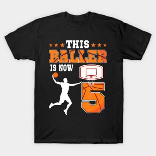 This Baller Is Now 5 Years Old Birthday Basketball Party T-Shirt